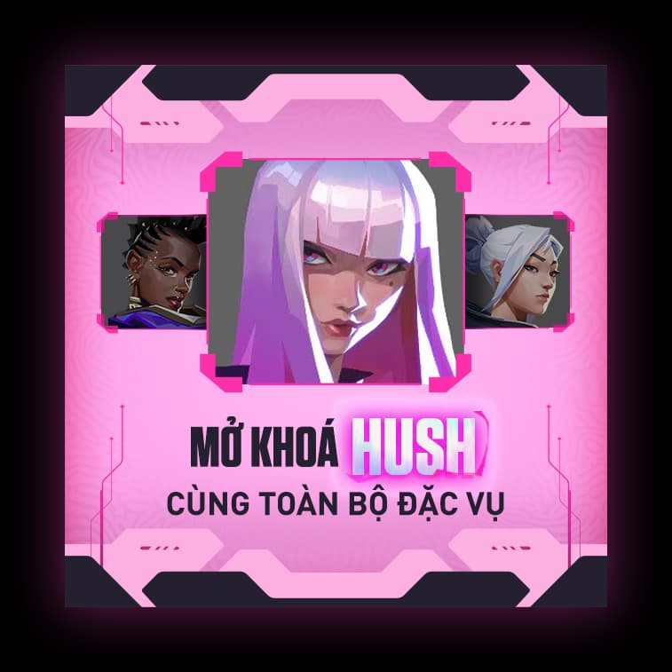 Mở khóa Hush cùng toàn bộ đặc vụ